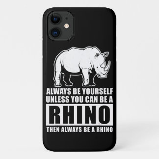 Rhinoの衣装ギフトでない限り、常に自分自身でいなさい iPhone 11 ケース