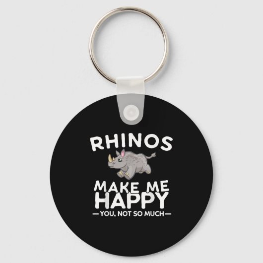 Rhinos Make Me Happy You Not So Much Funny Rhino G キーホルダー (正面)