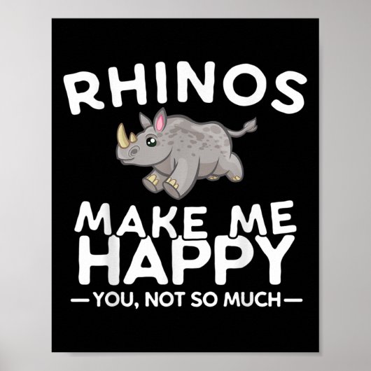 Rhinos Make Me Happy You Not So Much Funny Rhino G ポスター (正面)