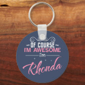 Rhondaもちろん私素晴らしはRhondaだ キーホルダー (正面)