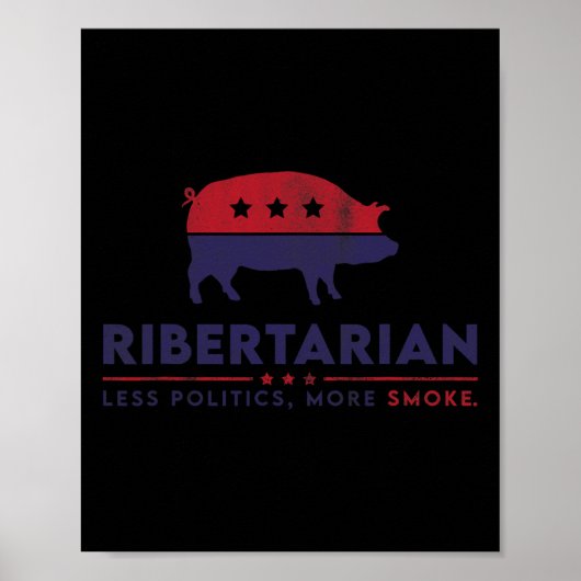 Ribertarian Funny Pitmaster Bbq Meat Smoker Less P ポスター (正面)