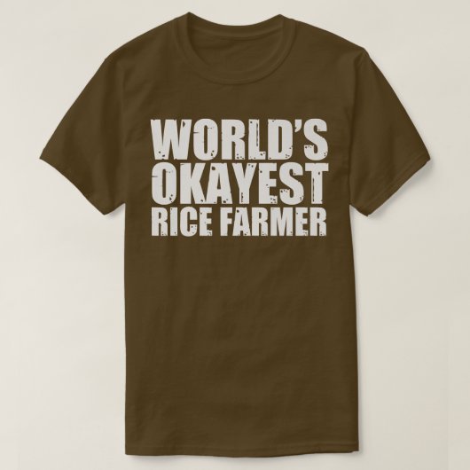 Rice Farmer World's Okayest Funny  Tシャツ (デザイン正面)