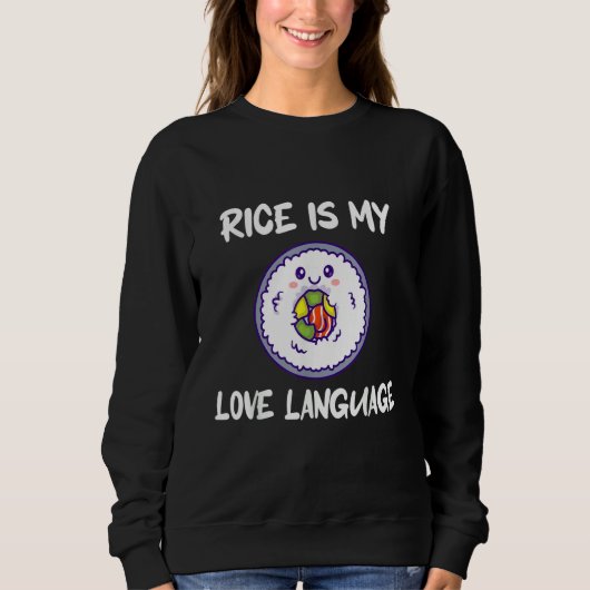 Rice Is My Love Language スウェットシャツ (正面)