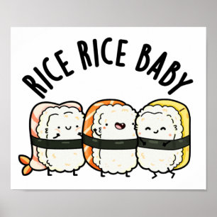 Rice Rice Baby Funny Sushi Food Pun  ポスター