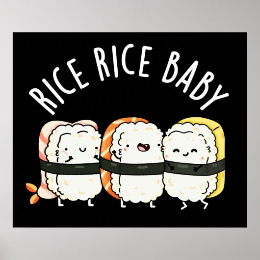 Rice Rice Baby Funny Sushi Pun Dark BG ポスター (正面)