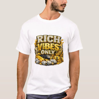 Rich Vibes Only – Luxury Gold Money Mindset T-Shir Tシャツ