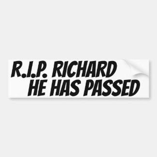 RICHARD HAS PASSED バンパーステッカー