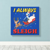 Rick and Morty | I Always Sleigh キャンバスプリント (インサイチュ (ウッドフロア))