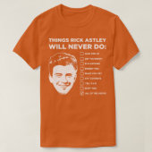 Rick Astleyが決して行わないこと Tシャツ (デザイン正面)