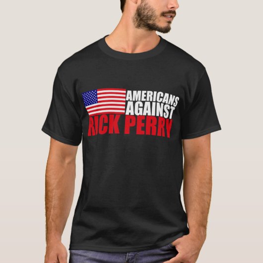 Rick Perryに対するアメリカ人 Tシャツ (正面)