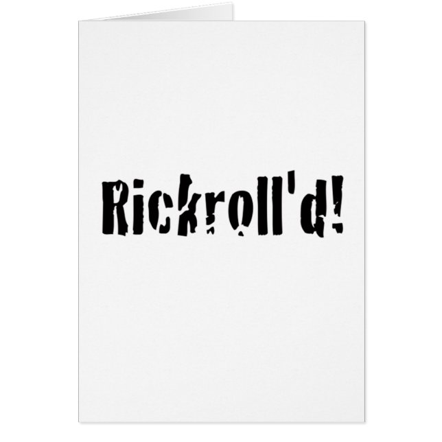 rickrolled (正面)