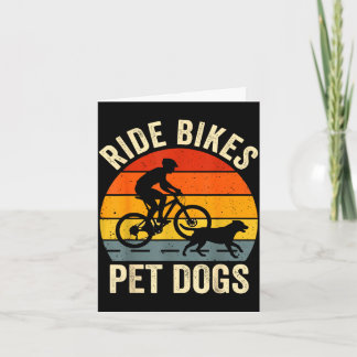 Ride bikes pet dogs funny saying for cycling and カード