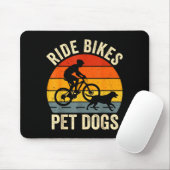 Ride bikes pet dogs funny saying for cycling and マウスパッド (マウス)