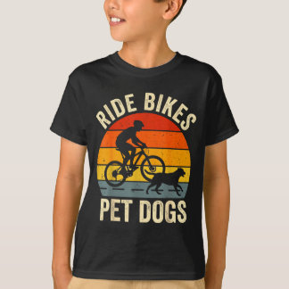 Ride bikes pet dogs funny saying for cycling and tシャツ