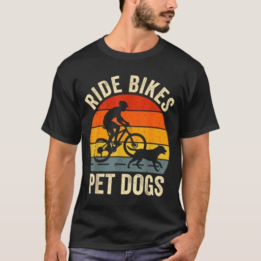 Ride bikes pet dogs funny saying for cycling and tシャツ (正面)