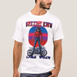 Ride On Like wolf  Tシャツ