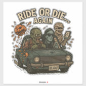 Ride Or Die Again ゾンビ ミイラ ハロウィン シール (シート)