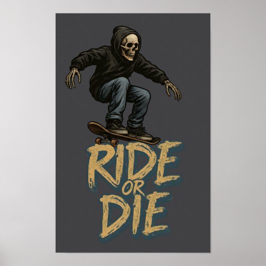 Ride Or Die Skater Skeleton -Skateboarding Graphic ポスター (正面)