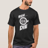 RIDE OR DIE  Tシャツ (正面)