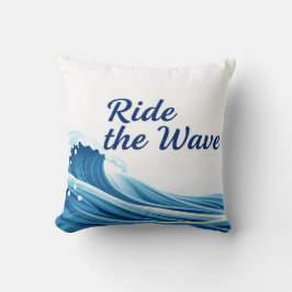 Ride The Wave Amazing Quote  クッション