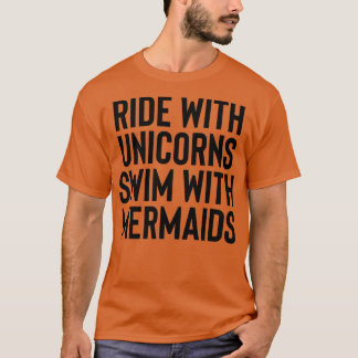 Ride With Unicorns For Hipster n Tシャツ