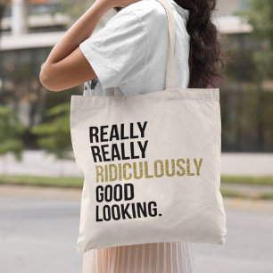 Ridiculously Good Looking Quote トートバッグ