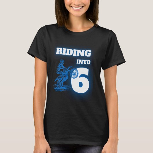 Riding Into 6 Year Old 6th Dirt Bike Birthday Part Tシャツ (正面)