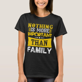 Rien n'est plus important que, la famille tシャツ