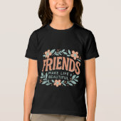 riends Make Life Beautiful Youth T-Shirt – Cute  トライブレンドＴシャツ (正面)
