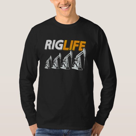 Rig Life Oil Rig Worker Roughneck Workers Oil Fiel Tシャツ (正面)