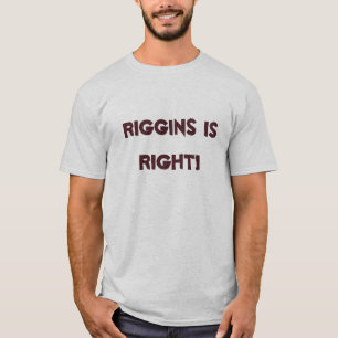 RIGGINSは右です! Tシャツ