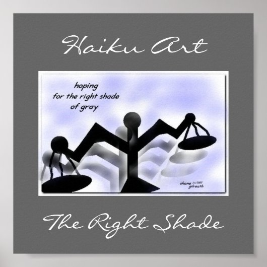 Right Shade of Grayプリント ポスター (正面)