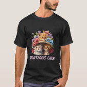 Righteous Cats Cat Humor Kitten Cat Mom Tシャツ (正面)