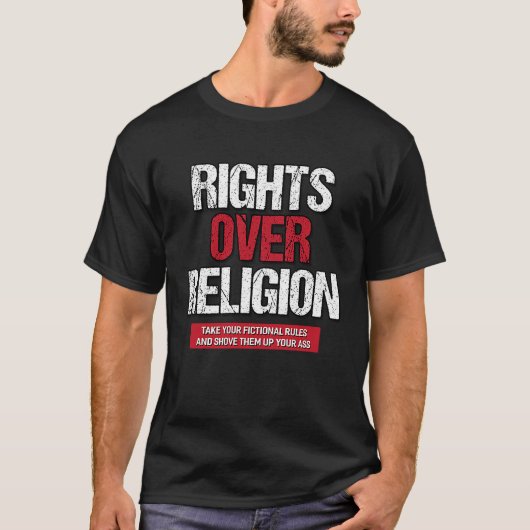 Rights Over Religion Athiest Agnostic Statement Tシャツ (正面)
