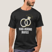 Ring Bound Mates Wedding Sayings Bride and Groom Q Tシャツ (正面)