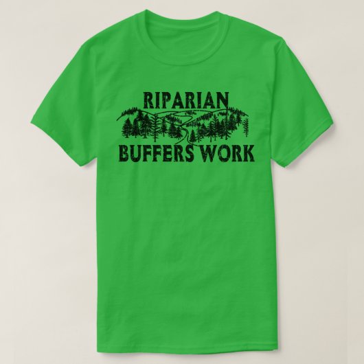 Riparian Buffers Work Stream River Land Management Tシャツ (デザイン正面)