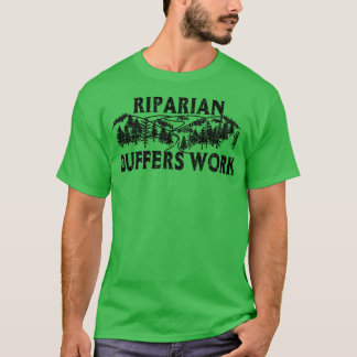 Riparian Buffers Work Stream River Land Management Tシャツ