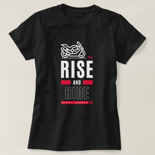 RiseとRide TシャツのオートバイTシャツ Tシャツ (デザイン正面)