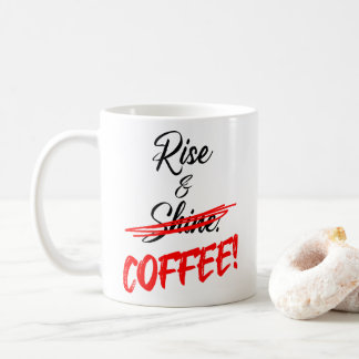 Rise & おもしろい Shine - COFFEE! in赤メ怒ーカー コーヒーマグカップ