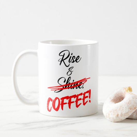 Rise & おもしろい Shine - COFFEE! in赤メ怒ーカー コーヒーマグカップ (ドーナツ)