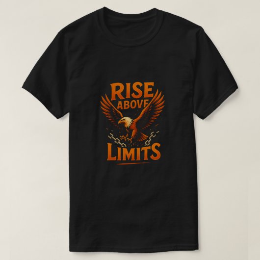 Rise Above Limits -やる気を起こさせる Eagle T-Shirt Tシャツ (デザイン正面)