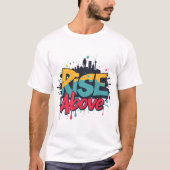 “Rise Above” Urban Graphic Tシャツ (正面)