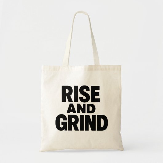 Rise and Grind Bold Motivational Tote Bag トートバッグ (正面)