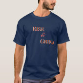 Rise and Grind – Motivational T-Shirt & Apparel Tシャツ (正面)