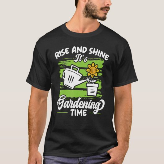 Rise And Shine It's Gardening Time Landscaping Lan Tシャツ (正面)