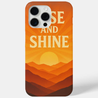 Rise and Shine Sunrise Motivational Phone Case iPhone 15 Pro Maxケース