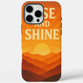 Rise and Shine Sunrise Motivational Phone Case iPhone 16 Pro Maxケース