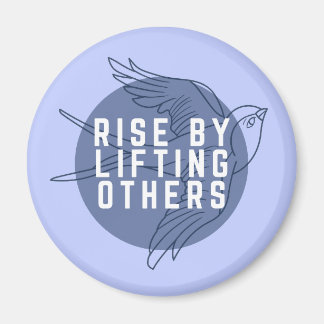 Rise By Lifting Others Magnet マグネット