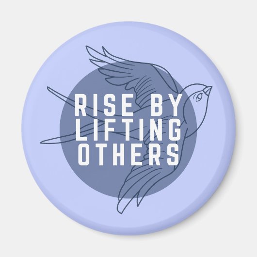 Rise By Lifting Others Magnet マグネット (正面)