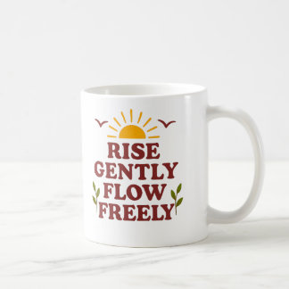 Rise Gently. Flow Freely – Positive Quote コーヒーマグカップ